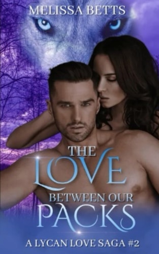 The Love Between Our Packs A Lycan Love Saga Book 2