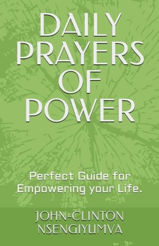 Daily Prayers of Power Perfect Guide for Empowering Your Life