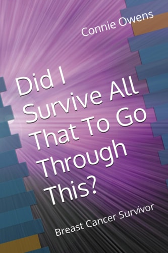 Did I Survive All That To Go Through This?