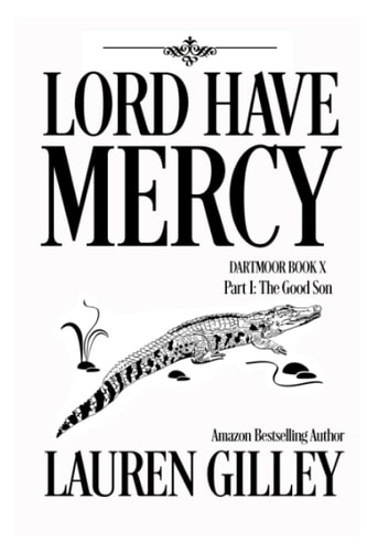 Lord Have Mercy Part One The Good Son