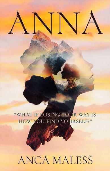 ANNA: What if losing your way is how you find yourself?