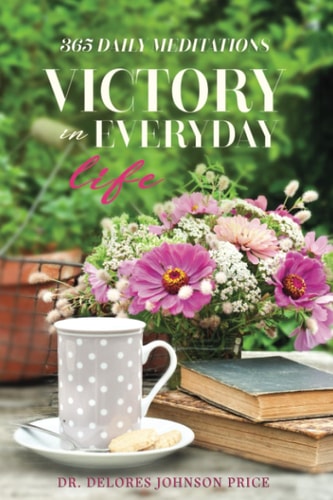 Victory in Everyday Life 365 Daily Meditations