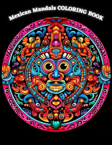Mexican Mandals COLORING BOOK 20 Great Coloring Pages for Kids and Adults