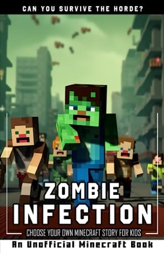 Zombie Infection Choose Your Own Minecraft Story Book for Kids