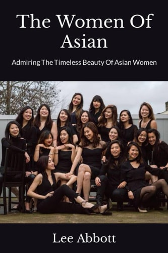 The Women Of Asian Admiring The Timeless Beauty Of Asian Women