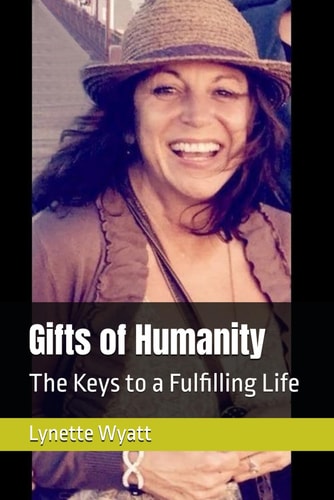 Gifts of Humanity The Keys to a Fulfilling Life