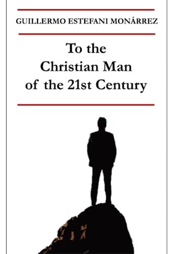 To the Christian Man of the 21st Century