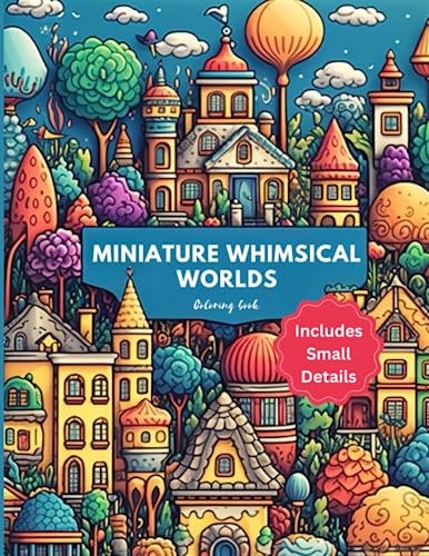 Miniature Whimsical Worlds An Abstract Coloring Book for Detail Lovers