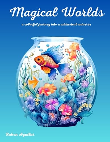 Magical Worlds A Colorful Journey Into a Whimsical Universe