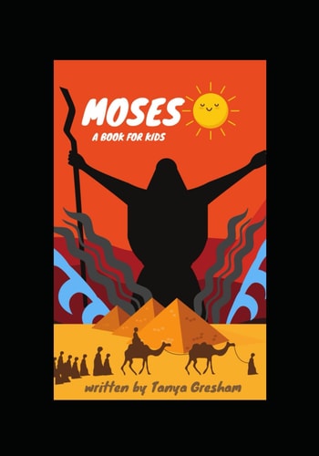Moses A Book for Kids