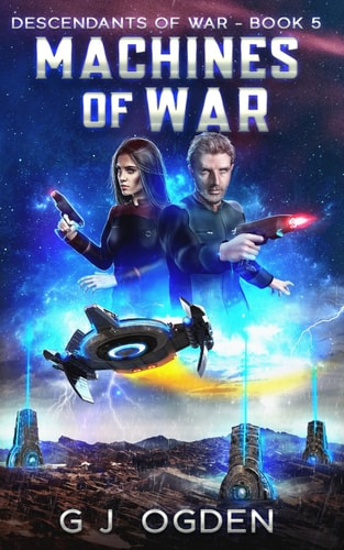 Machines of War A Military Space Opera Adventure