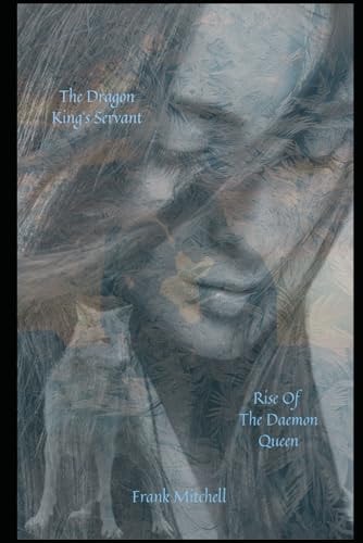 The Dragon King's Servant Rise of the Daemon Queen
