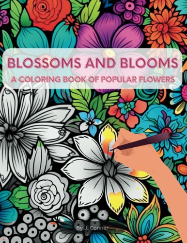 Blossoms and Blooms A Coloring Book Of Popular Flowers