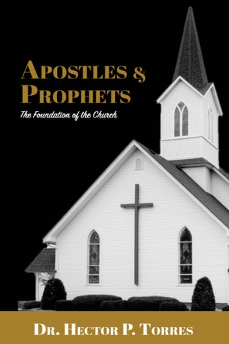 Apostles and Prophets The Foundation of the Church