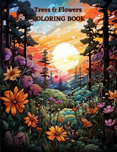 Trees and Flowers COLORING BOOK 20 Great Coloring Pages for Kids and Adults