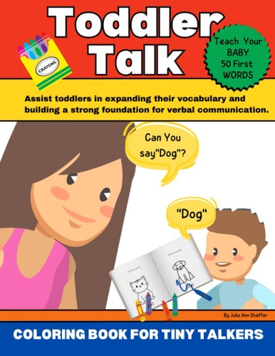 Toddler Talk And Color Teach Your Toddler To Speak With Fun Coloring Lessons