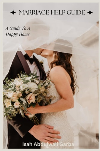 Marriage Help Guide A Guide To A Happy Home
