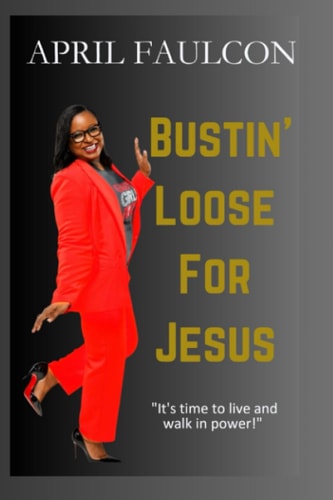 Bustin' Loose For Jesus