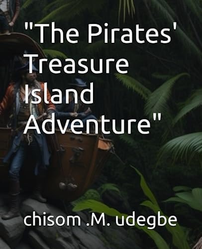 "The Pirates' Treasure Island Adventure"