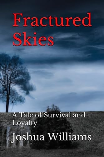 Fractured Skies A Tale of Survival and Loyalty