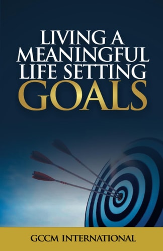 Living a Meaningful Life Setting Goals