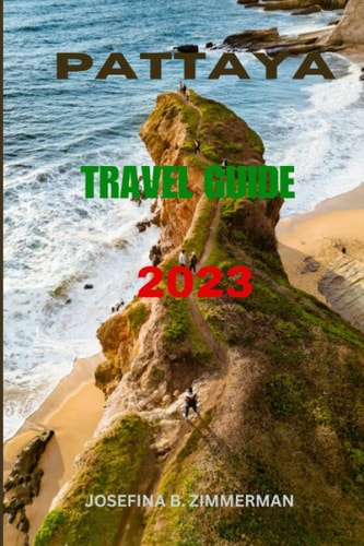 Pattaya Travel Guide 2023 Exploring the Best of Pattaya: Your Comprehensive Travel Companion