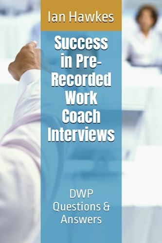 Success in Pre-Recorded Work Coach Interviews DWP Questions & Answers