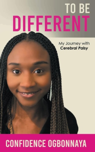 To be Different My Journey with Cerebral Palsy