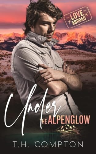 Under the Alpenglow Love Abroad