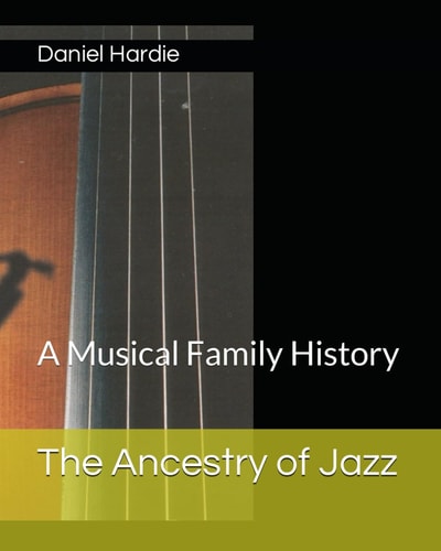 The Ancestry of Jazz A Musical Family History