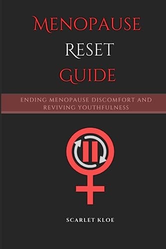 Menopause Reset Guide Ending Menopause Discomfort And Reviving Youthfulness