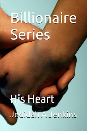 Billionaire Series His Heart