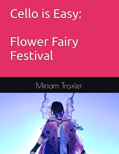 Cello is Easy Flower Fairy Festival