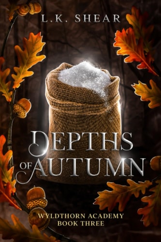 Depths of Autumn Wyldthorn Academy Book Three