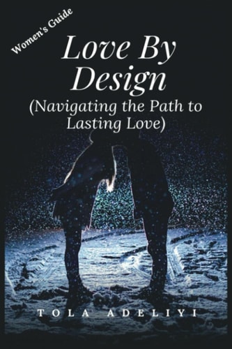 Love By Design Navigating the Path to Lasting Love