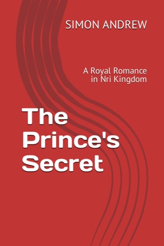The Prince's Secret A Royal Romance in Nri Kingdom