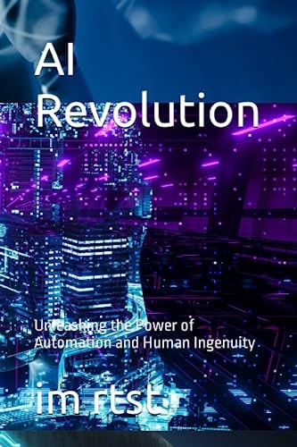 AI Revolution Unleashing the Power of Automation and Human Ingenuity