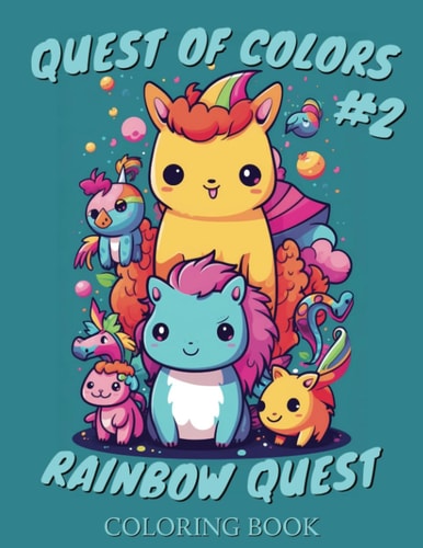 Quest of Colors Rainbow Quest: Coloring Book for Kids: A Colorful Journey Through Vibrant Realms