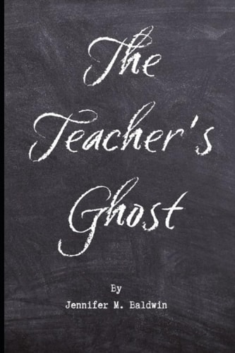 The Teacher's Ghost A Paranormal Romance