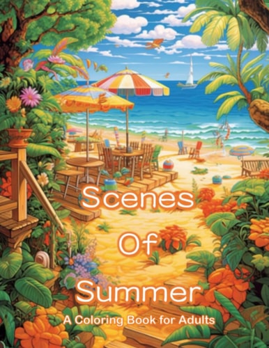 Scenes of Summer A Coloring Book for Adults