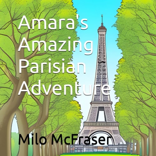 Amara's Amazing Parisian Adventure