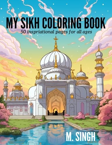 My Sikh Coloring Book 50 Inspirational Pages for All Ages