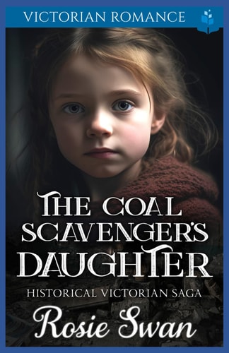 The Coal Scavenger's Daughter Victorian Romance