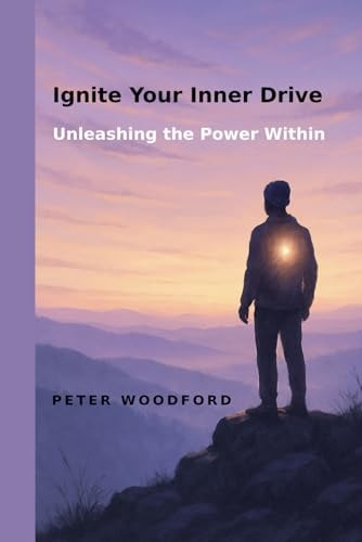 Ignite Your Inner Drive Unleashing the Power Within