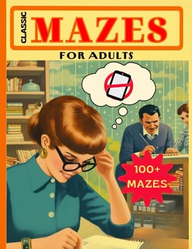 Classic Mazes for Adults 100 Puzzles
