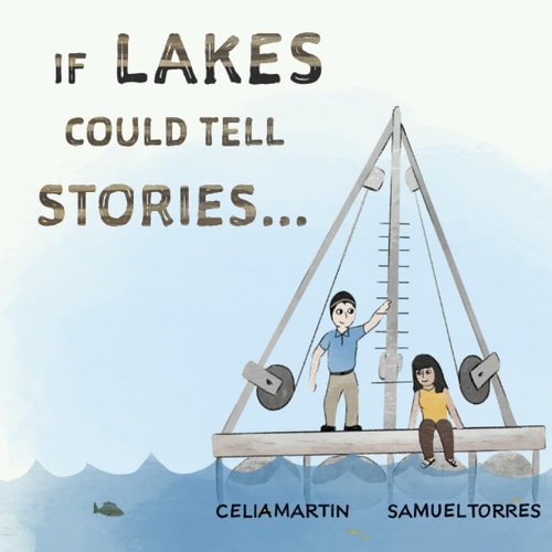 If Lakes Could Tell Stories...