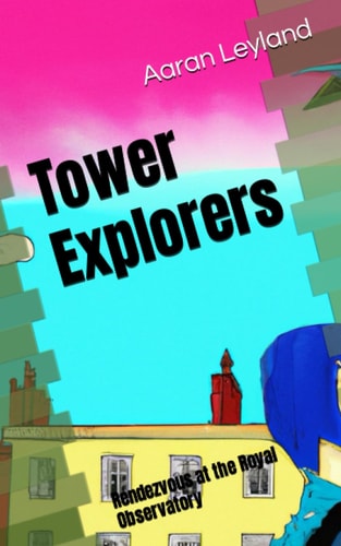 Tower Explorers Rendezvous at the Royal Observatory