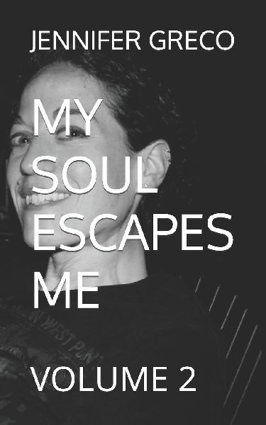 MY SOUL ESCAPES ME: VOLUME 2