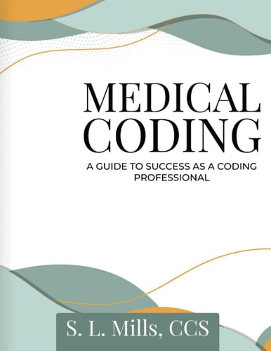 Medical Coding A Guide to Success as A Coding Professional