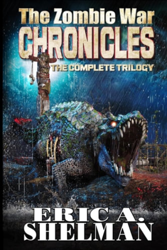 ZOMBIE WAR CHRONICLES - THE COMPLETE TRILOGY.